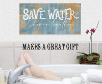 Save Water Shower Together - Canvas