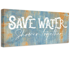Save Water Shower Together - Canvas