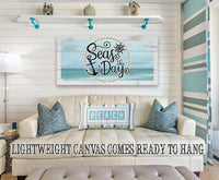 Seas The Day - Canvas