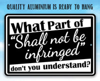 Shall Not Be Infringed - Metal Sign