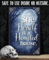 She Herself Is A Haunted House - Metal Sign
