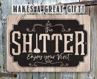 Shitter - Wooden Style - Metal Sign