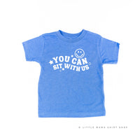 You Can Sit With Us (Smiley Face) - Child Tee