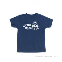 You Can Sit With Us (Smiley Face) - Child Tee