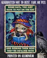 Some Days, You Just Have to Put on the Hat -  Metal Sign