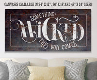 Something Wicked - Canvas
