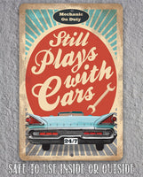 Still Plays With Cars - Metal Sign