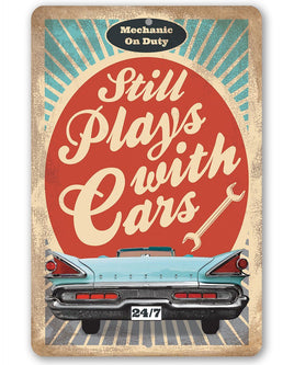 Still Plays With Cars - Metal Sign