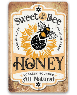 Sweet As Can Bee, Honey Locally Sourced - Metal Sign