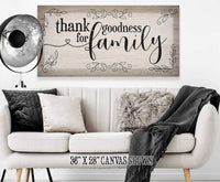 Thank Goodness For Family - Canvas