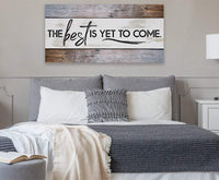 The Best Is Yet - Canvas