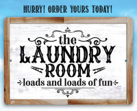 The Laundry Room, Loads and Loads of Fun - Metal Sign
