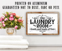 The Laundry Room, Loads and Loads of Fun - Metal Sign