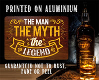 The Man The Myth The Legend - Metal Sign