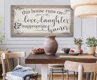 This House Runs on Love, Laughter, Inappropriate Humor - Canvas