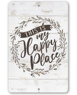 This Is My Happy Place - Metal Sign