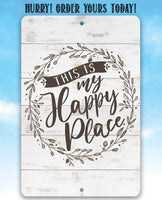 This Is My Happy Place - Metal Sign