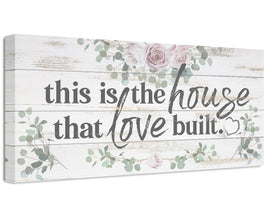 This Is The House That Love Built - Canvas