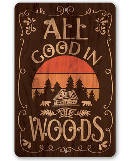 All Good In The Woods - Metal Sign