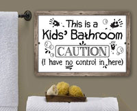 Caution Kid's Bathroom - Metal Sign