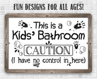Caution Kid's Bathroom - Metal Sign