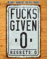 Fucks Given Zero Regrets Zero - Metal Sign