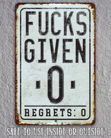 Fucks Given Zero Regrets Zero - Metal Sign