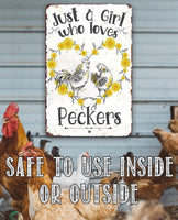 Just A Girl Who Loves Peckers - Metal Sign