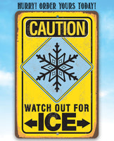 Caution Watch Out For Ice - Metal Sign