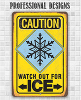 Caution Watch Out For Ice - Metal Sign