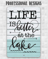 Life Is Better at The Lake 2 - Metal Sign