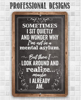 Sometimes I Sit Quietly and Wonder - Metal Sign