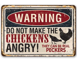 Warning Do Not Make Chickens Angry - Metal Sign