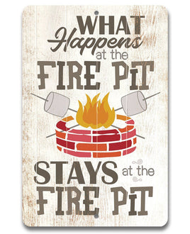 What Happens At The Firepit - Metal Sign