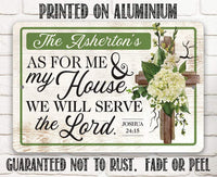 Personalized - As For Me and My House We Will Serve the Lord - Metal Sign