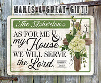 Personalized - As For Me and My House We Will Serve the Lord - Metal Sign