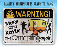 Personalized - Warning! Are Camping Again - Metal Sign