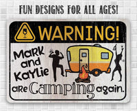 Personalized - Warning! Are Camping Again - Metal Sign