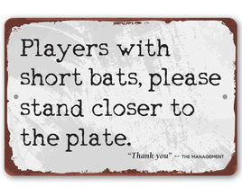 Players With Short Bats - Metal Sign