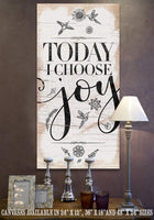 Today I Choose Joy - Canvas