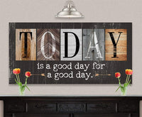 Today Is A Good Day - Multi Pattern - Canvas