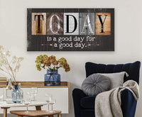 Today Is A Good Day - Multi Pattern - Canvas
