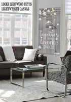 Together Is Our Favorite Place - Canvas