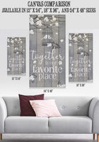 Together Is Our Favorite Place - Canvas