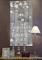 Together Is Our Favorite Place - Canvas