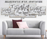 Together We Have It All - Canvas