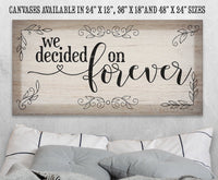We Decided On Forever - Canvas