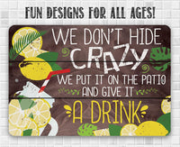 We Don't Hide Crazy - Metal Sign
