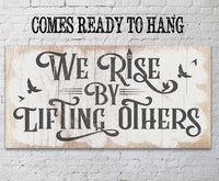 We Rise By Lifting Others - Canvas