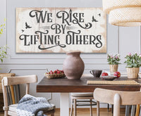 We Rise By Lifting Others - Canvas